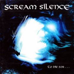 Scream Silence : To Die for ...